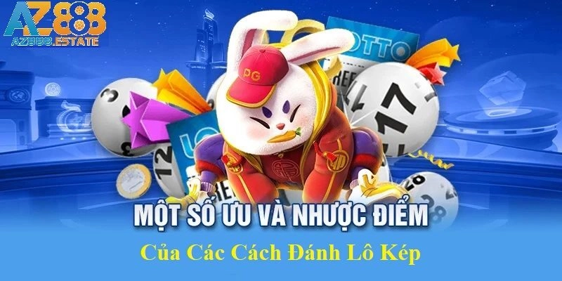Đánh lô kép đơn là phương pháp không đòi hỏi vốn cao từ người chơi