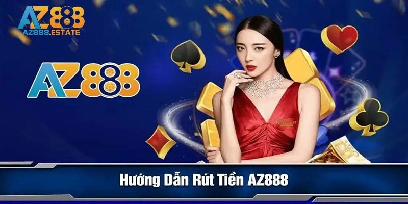 Hướng dẫn rút tiền AZ888 qua thẻ ngân hàng